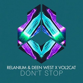 RELANIUM & DEEN WEST X VOL2CAT - DON'T STOP